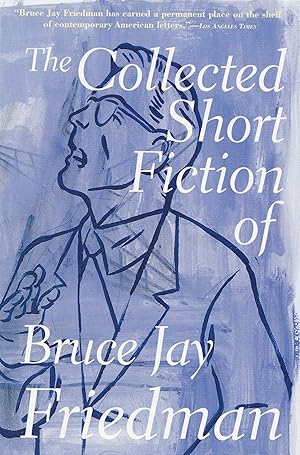 Bild des Verkufers fr The Collected Short Fiction of Bruce Jay Friedman zum Verkauf von moluna