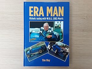 Image du vendeur pour ERA Man Historic Racing with W.R.G.(Bill Morris) mis en vente par Roadster Motoring Books