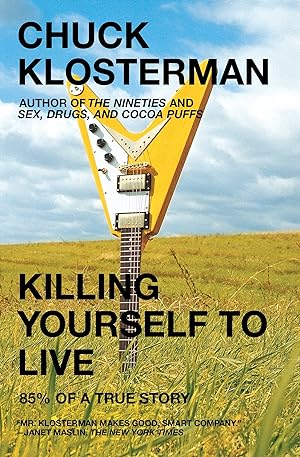 Seller image for Killing Yourself to Live. Eine zu 85% wahre Geschichte, englische Ausgabe for sale by moluna