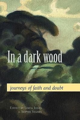 Seller image for In a Dark Wood: Journeys of Faith and Doubt for sale by moluna