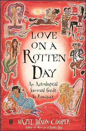Bild des Verkufers fr Love on a Rotten Day: An Astrological Survival Guide to Romance zum Verkauf von moluna