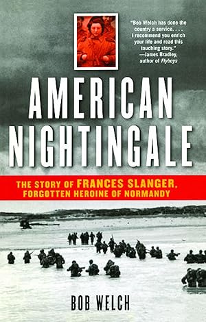 Bild des Verkufers fr American Nightingale: The Story of Frances Slanger, Forgotten Heroine of Normandy zum Verkauf von moluna