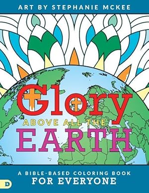 Immagine del venditore per Glory Above All The Earth: A Bible-Based Coloring Book for Everyone venduto da moluna