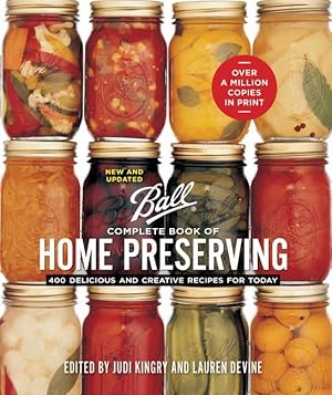 Bild des Verkufers fr Ball Complete Book of Home Preserving: 400 Delicious and Creative Recipes for Today zum Verkauf von moluna