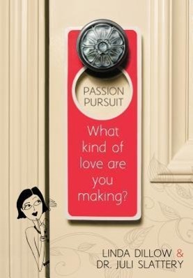 Bild des Verkufers fr Passion Pursuit: What Kind of Love Are You Making? zum Verkauf von moluna