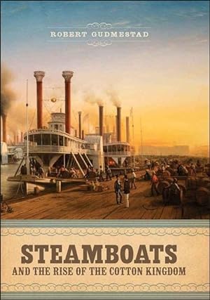 Bild des Verkufers fr Steamboats and the Rise of the Cotton Kingdom zum Verkauf von moluna