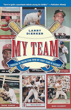 Imagen del vendedor de My Team: Choosing My Dream Team from My Forty Years in Baseball a la venta por moluna
