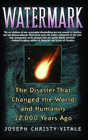 Immagine del venditore per Watermark: The Disaster That Changed the World and Humanity 12,000 Years Ago venduto da moluna
