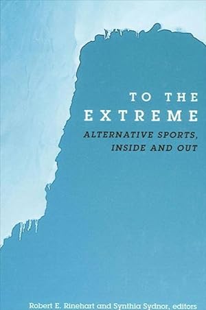 Bild des Verkufers fr To the Extreme: Alternative Sports, Inside and Out zum Verkauf von moluna