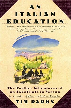 Bild des Verkufers fr An Italian Education: The Further Adventures of an Expatriate in Verona zum Verkauf von moluna