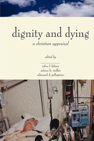 Imagen del vendedor de Dignity & Dying: A Christian Appraisal a la venta por moluna