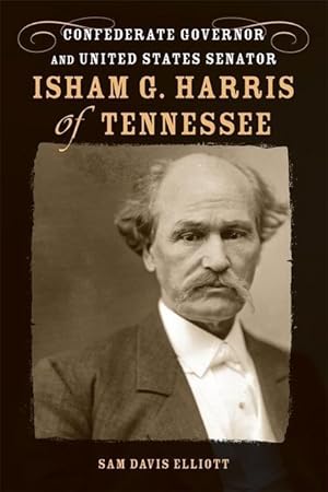 Image du vendeur pour Isham G. Harris of Tennessee mis en vente par moluna