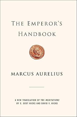 Bild des Verkufers fr The Emperor\ s Handbook: A New Translation of the Meditations zum Verkauf von moluna