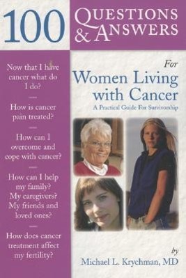 Bild des Verk�ufers f�r 100 Questions & Answers For Women Living With Cancer: A Practical Guide For Survivorship zum Verkauf von moluna