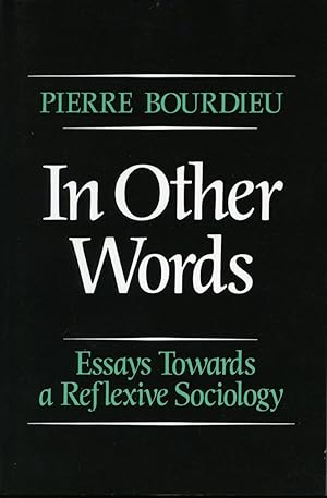 Imagen del vendedor de In Other Words: Essays Toward a Reflexive Sociology a la venta por moluna