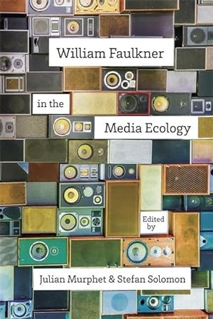 Seller image for William Faulkner in the Media Ecology for sale by moluna