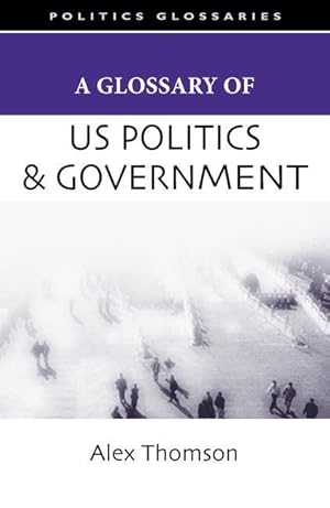 Imagen del vendedor de A Glossary of U.S. Politics and Government a la venta por moluna