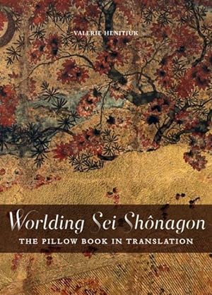 Bild des Verkufers fr Worlding SEI Shnagon: The Pillow Book in Translation zum Verkauf von moluna