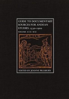 Image du vendeur pour Guide to Documentary Sources for Andean Studies, 1530-1900 mis en vente par moluna