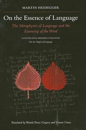 Bild des Verkufers fr On the Essence of Language: The Metaphysics of Language and the Essencing of the Word Concerning Herder\ s Treatise on the Origin of Language zum Verkauf von moluna