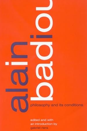 Seller image for Alain Badiou: Philosophy and Its Conditions for sale by moluna