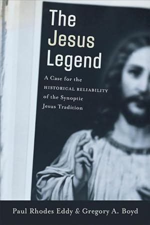 Bild des Verkufers fr The Jesus Legend: A Case for the Historical Reliability of the Synoptic Jesus Tradition zum Verkauf von moluna