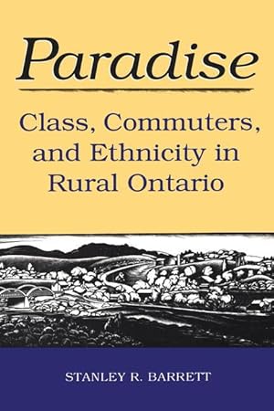 Bild des Verkufers fr Paradise: Class, Commuters, and Ethnicity in Rural Ontario zum Verkauf von moluna
