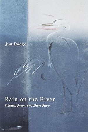Bild des Verkufers fr Rain on the River: Selected Poems and Short Prose zum Verkauf von moluna