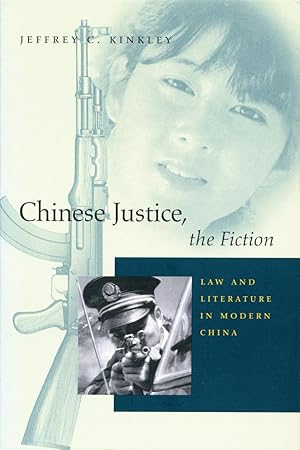 Immagine del venditore per Chinese Justice, the Fiction: Law and Literature in Modern China venduto da moluna