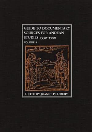 Image du vendeur pour Guide to Documentary Sources for Andean Studies, 1530-1900 mis en vente par moluna