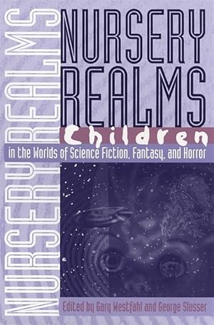 Imagen del vendedor de Nursery Realms: Children in the Worlds of Science Fiction, Fantasy, and Horror a la venta por moluna