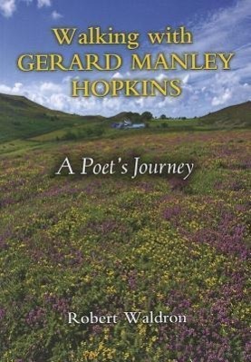 Imagen del vendedor de Walking with Gerard Manley Hopkins: A Poet\ s Journey a la venta por moluna