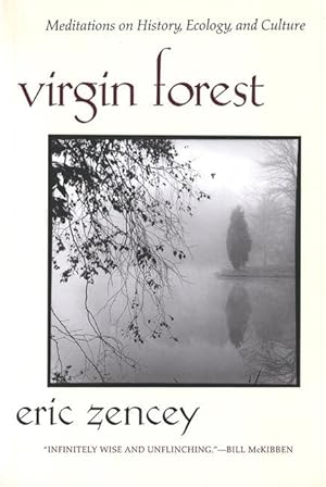 Bild des Verkufers fr Virgin Forest: Meditations on History, Ecology, and Culture zum Verkauf von moluna