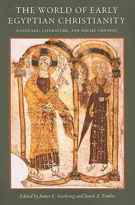 Seller image for The World of Early Egyptian Christianity: Language, Literature, and Social Context for sale by moluna