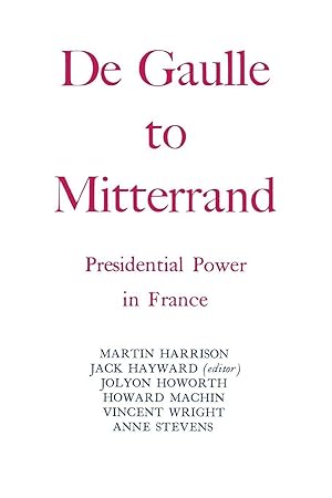 Bild des Verkufers fr Degaulle to Mitterrand: President Power in France zum Verkauf von moluna