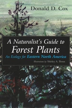 Bild des Verkufers fr A Naturalist\ s Guide to Forest Plants: An Ecology for Eastern North America zum Verkauf von moluna