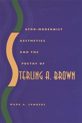 Seller image for Afro-Modernist Aesthetics and the Poetry of Sterling A. Brown for sale by moluna