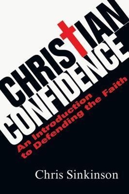 Bild des Verkufers fr Christian Confidence: An Introduction to Defending the Faith zum Verkauf von moluna