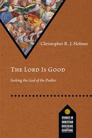 Bild des Verkufers fr The Lord Is Good: Seeking the God of the Psalter zum Verkauf von moluna