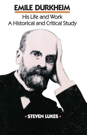 Seller image for Emile Durkheim: His Life and Work: A Historical and Critical Study for sale by moluna