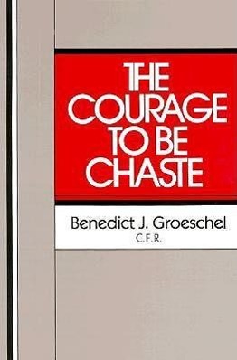 Bild des Verkufers fr The Courage to Be Chaste zum Verkauf von moluna