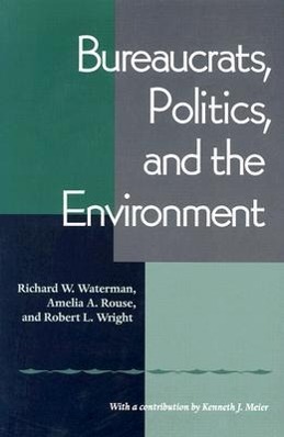 Seller image for Bureaucrats, Politics And the Environment for sale by moluna