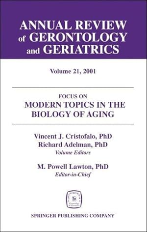 Image du vendeur pour Annual Review of Gerontology and Geriatrics, Volume 21, 2001: Modern Topics in the Biology of Aging mis en vente par moluna