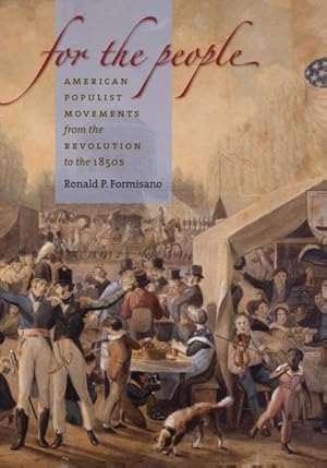 Bild des Verkufers fr For the People: American Populist Movements from the Revolution to the 1850s, Large Print zum Verkauf von moluna