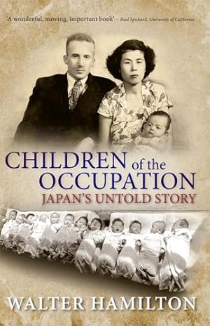 Imagen del vendedor de Children of the Occupation: Japan\ s Untold Story a la venta por moluna