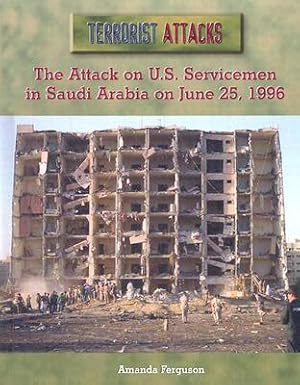 Bild des Verkufers fr The Attack on U.S. Servicemen in Saudi Arabia on June 25, 1996 zum Verkauf von moluna