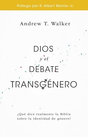 Bild des Verkufers fr Dios Y El Debate Transgnero: Qu Dice Realmente La Biblia Sobre La Identidad de Gnero? zum Verkauf von moluna