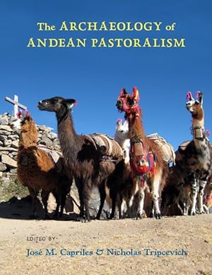 Bild des Verkufers fr The Archaeology of Andean Pastoralism zum Verkauf von moluna