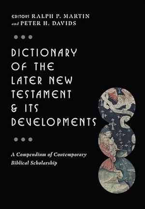 Bild des Verkufers fr Dictionary of the Later New Testament & Its Developments: A Compendium of Contemporary Biblical Scholarship zum Verkauf von moluna