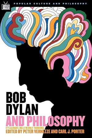 Bild des Verkufers fr Bob Dylan and Philosophy: It\ s Alright Ma (I\ m Only Thinking) zum Verkauf von moluna